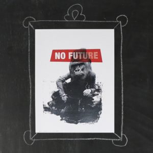 Affiche 30x40cm - No Future - Gorille.